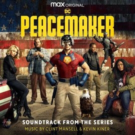 Imagen de portada para Peacemaker (Soundtrack from the HBO® Max Original Series)