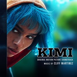 Imagen de portada para KIMI (Original Motion Picture Soundtrack)