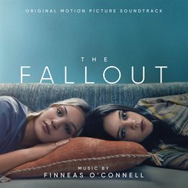 Cover image for The Fallout (Original Motion Picture Soundtrack)