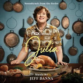 Cover image for Julia (Soundtrack from the HBO® Max Original Series)