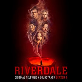 Imagen de portada para Riverdale: Season 6 (Original Television Soundtrack)