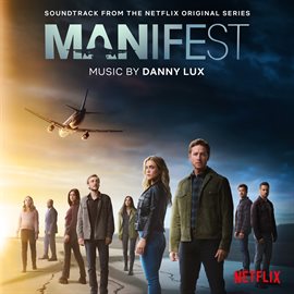 Imagen de portada para Manifest (Soundtrack from the Netflix Original Series)