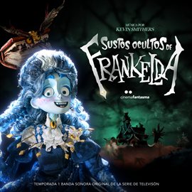 Imagen de portada para Sustos Ocultos de Frankelda: Temporada 1 (Banda Sonora Original de la Serie de TV)