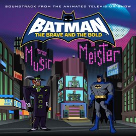 Cover image for Batman: The Brave and the Bold - Mayhem of the Music Meister! (Soundtrack from the Animated Telev...