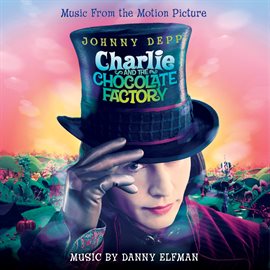 Imagen de portada para Charlie And The Chocolate Factory (Original Motion Picture Soundtrack)