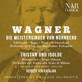 Imagen de portada para Wagner: Die Meistersinger von Nürnberg; Tristan und Isolde