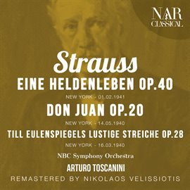 Cover image for Strauss: Eine Heldenleben Op.40; Don Juan Op.20; Till Eulenspiegels lustige Streiche Op.28