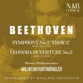 Cover image for BEETHOVEN: SYMPHONY No.3 "EROICA", LEONORA OUVERTURE No.3