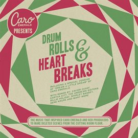 Imagen de portada para Caro Emerald Presents: Drum Rolls & Heart Breaks