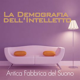 La demografia dell'intelletto La demografia dell'intelletto