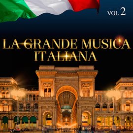 Cover image for La Grande Musica Italiana, Vol. 2