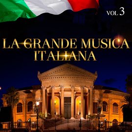 Cover image for La Grande Musica Italiana, Vol. 3
