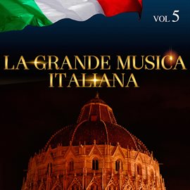 Cover image for La Grande Musica Italiana, Vol. 5