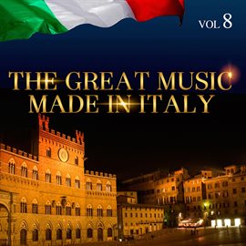Cover image for The Great Music Made in Italy, Vol. 8