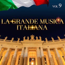 Cover image for La Grande Musica Italiana, Vol. 9