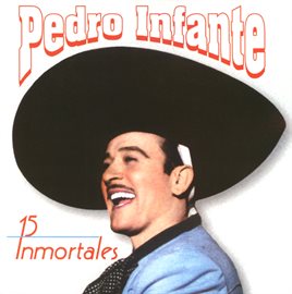 Cover image for 15 Inmortales de Pedro Infante