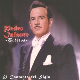 Imagen de portada para El Cantante del Siglo /  Boleros