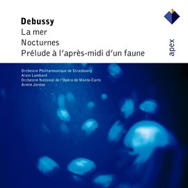 Imagen de portada para Debussy : Orchestral Works  -  Apex