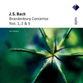 Bach, JS : Brandenburg Concertos Nos 1, 2 & 5  -  Apex