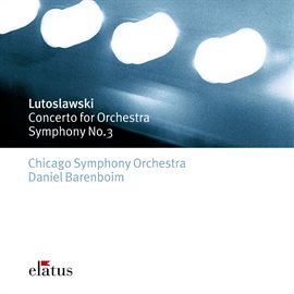 Cover image for Lutoslawsky : Concerto for Orchestra & Symphony No.3