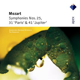 Cover image for Mozart : Symphonies Nos 25, 31, 'Paris' & 41, 'Jupiter'  -  Apex