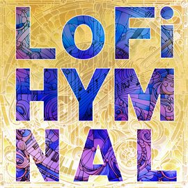 Imagen de portada para LoFi Hymnal Vol. 3