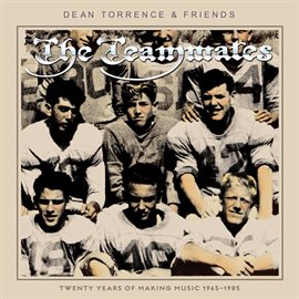 Imagen de portada para The Teammates: Twenty Years of Making Music 1965-1985