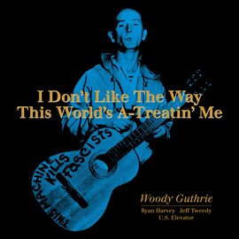 Imagen de portada para I Don't Like The Way This World's A-Treatin' Me