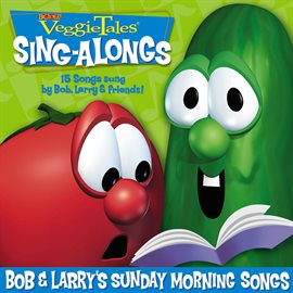 Cover image for Bob & Larry's Sunday Morning Songs