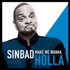 Cover image for Make Me Wanna Holla