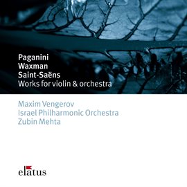 Cover image for Paganini, Waxman & Saint-Saëns: Works for Violin and Orchestra