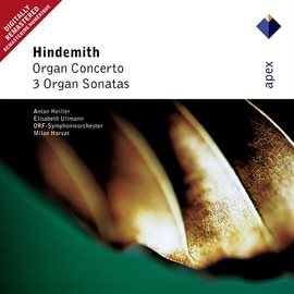 Hindemith : Organ Concerto & 3 Organ Sonatas  -  Apex