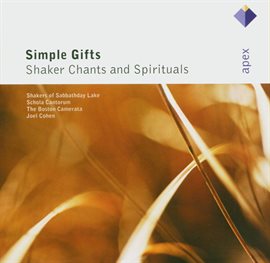 Imagen de portada para Simple Gifts - Shaker Chants & Spirituals  -  Apex