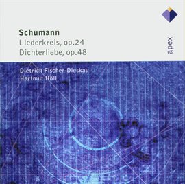 Cover image for Schumann : Liederkreis, Dichterliebe & Lieder  -  Apex