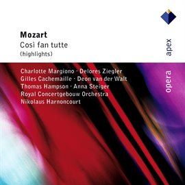 Cover image for Mozart : Così fan tutte [Highlights]  -  Apex