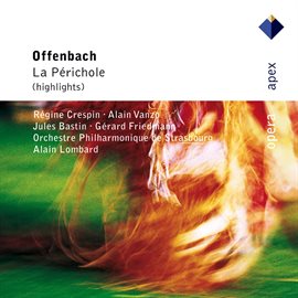 Imagen de portada para Offenbach : La Périchole [Highlights]  -  Apex