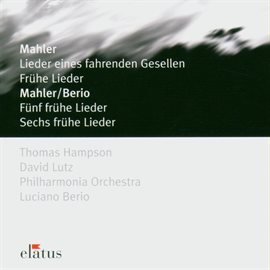 Cover image for Elatus - Mahler: Lieder Eines Fahrenden Gesellen