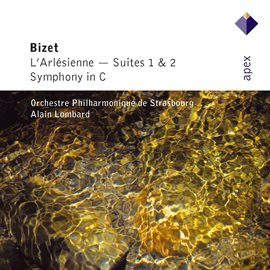 Imagen de portada para Bizet : L'Arlésienne Suites Nos 1, 2 & Symphony in C major  -  Apex