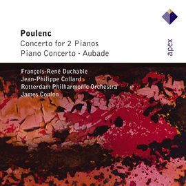 Imagen de portada para Poulenc : Piano Concertos & Aubade
