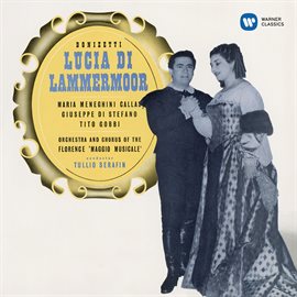 Cover image for Donizetti: Lucia di Lammermoor (1953 - Serafin) - Callas Remastered