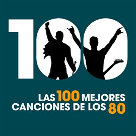 Cover image for Las 100 Mejores Canciones de los 80