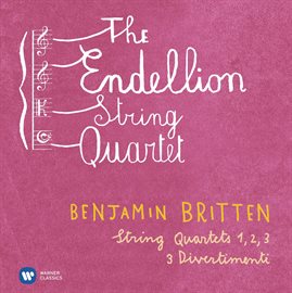 Cover image for Britten: String Quartets Nos 1-3 & 3 Divertimenti