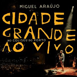 Cover image for Cidade Grande Ao  Vivo no Coliseu do Porto