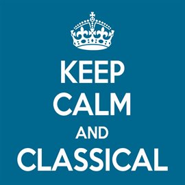 Cover image for Keep Calm and Classical