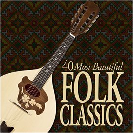 Imagen de portada para 40 Most Beautiful Folk Classics