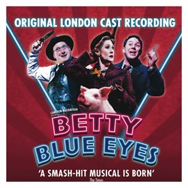 Imagen de portada para Betty Blue Eyes (Original London Cast Recording) [Deluxe]