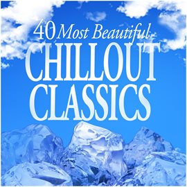 Cover image for 40 Most Beautiful Chillout Classics