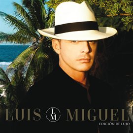 Cover image for Luis Miguel (Edición De Lujo)