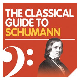 Cover image for The Classical Guide to Schumann