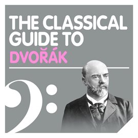 Cover image for The Classical Guide to Dvorák